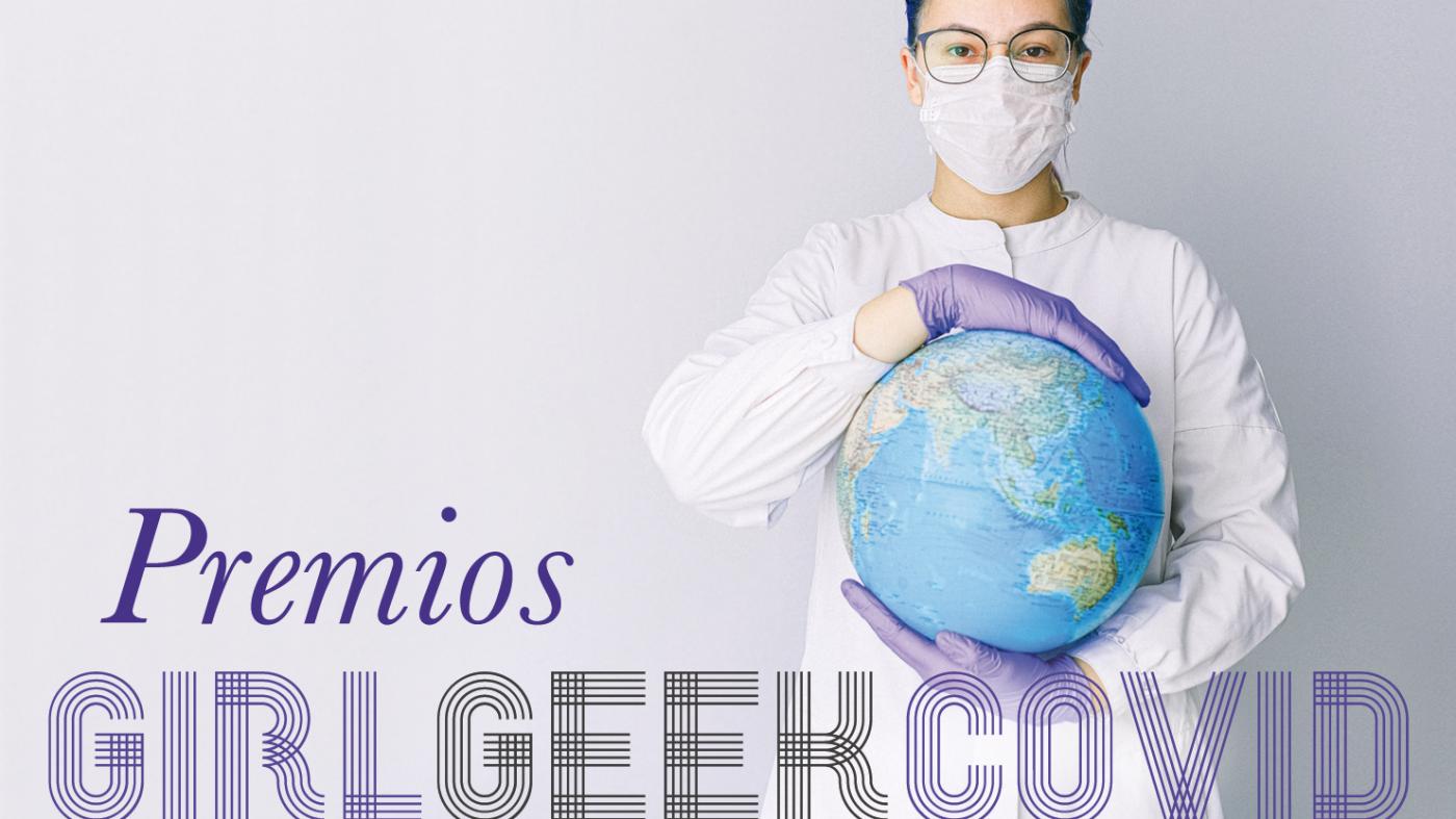 Nacen os premios GirlGeekCovid para incentivar, apoiar e fomentar os estudos STEM entre as mulleres