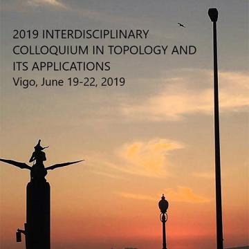 2019 Interdisciplinary Colloquium in Topology and It's applications