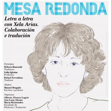 Mesa redonda 'Letra a letra con Xela Arias. Colaboración e tradución'
